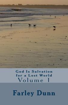 Paperback God Is Salvation for a Lost World, Vol. 1: Volume 1 Book