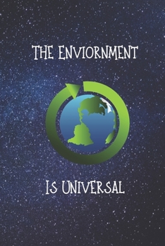 Paperback The Environment Is Universal: Notebook, Environment Book