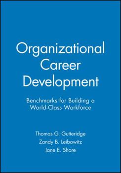 Hardcover Organizational Career Development: Benchmarks for Building a World-Class Workforce Book