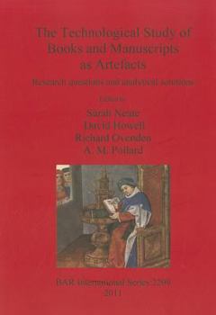 Paperback The Technological Study of Books and Manuscripts as Artefacts: Research questions and analytical solutions Book