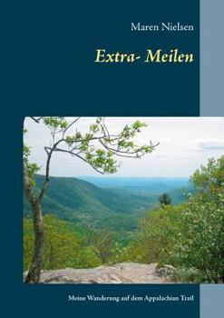 Paperback Extra-Meilen: Meine Wanderung auf dem Appalachian Trail [German] Book