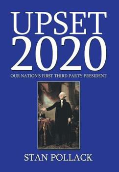 Hardcover Upset 2020: Our Nation's First Third Party President Book