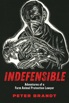 Paperback Indefensible: Adventures of a Farm Animal Protection Lawyer Book