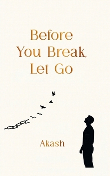 Paperback Before You Break, Let Go Book