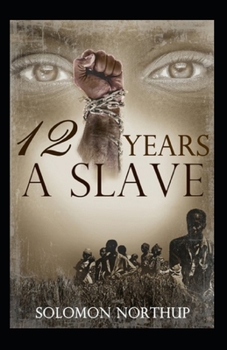 Paperback Twelve Years a Slave: a classics: illustrated edition Book