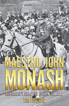 Paperback Maestro John Monash: Australia's Greatest Citizen General Book