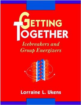 Paperback Getting Together: Icebreakers and Group Energizers Book