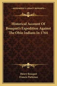 Historical Account of Bouquet's Expedition Against the Ohio Indians, in 1764