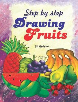Paperback Step by Step Drawing Fruits Book