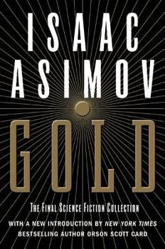 Gold: The Final Science Fiction Collection - Book #1.14 of the Greater Foundation Universe