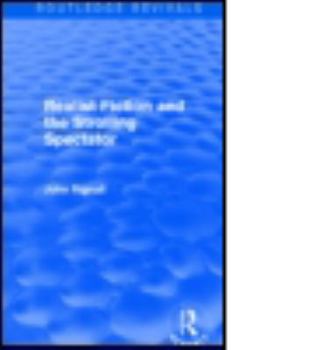 Realist Fiction and the Strolling Spectator (Routledge Revivals)
