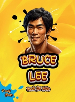 Hardcover Bruce Lee Book for Kids: The biography of the greatest Martial Artist for children. Colored pages. [Large Print] Book