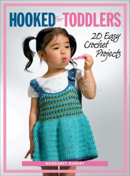 Paperback Hooked for Toddlers: 20 Easy Crochet Projects Book