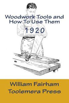 Paperback Woodwork Tools And How To Use them: The Woodworker Series - Toolemera Press Book