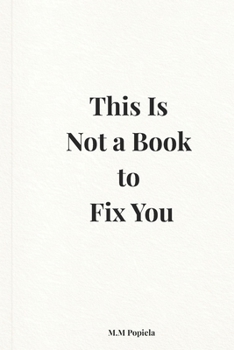 Paperback This Is Not a Book to Fix You Book