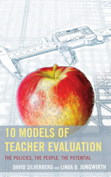 Hardcover 10 Models of Teacher Evaluation: The Policies, The People, The Potential Book