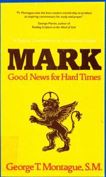 Paperback Mark, Good News for Hard Times: A Popular Commentary on the Earliest Gospel Book