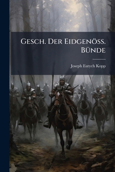 Paperback Gesch. Der Eidgenöss. Bünde: Mit Urkunden... [French] Book
