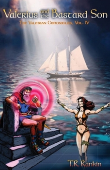 Valerius and the Bastard Son (Valerian Chronicles Book 4)