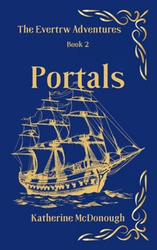 Portals, The Evertrw Adventures, Book 2
