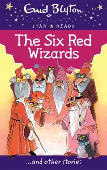 Paperback The Six Red Wizards (Enid Blyton: Star Reads Series 1) Book