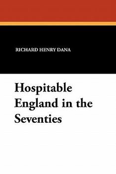 Paperback Hospitable England in the Seventies: The Diary of a Young American 1875-1876. Book