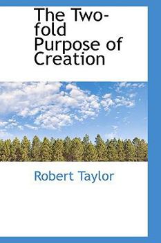 Paperback The Two-Fold Purpose of Creation Book
