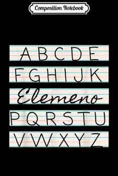 Composition Notebook: Elemeno Cursive Alphabet Funny Teacher  Journal/Notebook Blank Lined Ruled 6x9 100 Pages