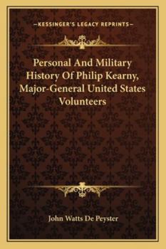 Paperback Personal And Military History Of Philip Kearny, Major-General United States Volunteers Book