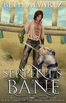 Serpent's Bane - Book #3 of the Snakesblood Saga