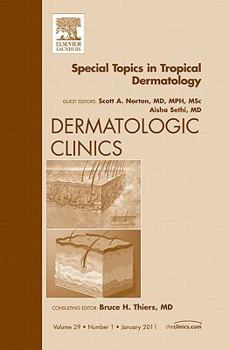 Hardcover Special Topics in Tropical Dermatology, an Issue of Dermatologic Clinics: Volume 29-1 Book