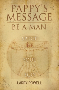 Paperback Pappy's Message: Be A Man Book