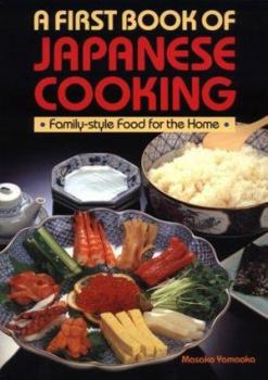Paperback First Book of Japanese Cooking: Good Food for the Home and Family Book