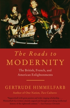 Paperback The Roads to Modernity: The British, French, and American Enlightenments Book