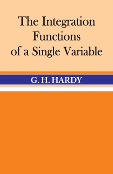 Paperback The Integration of Functions of a Single Variable Book