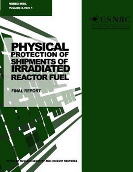 Paperback Physical Protection of Shipments of Irradiated Reactor Fuel: Final Report Book