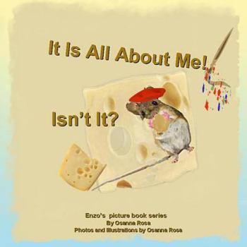 Paperback It Is All About Me! Isn't It? Book