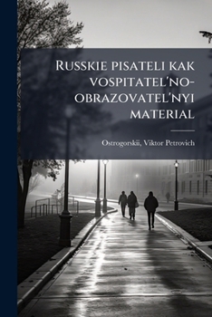 Paperback Russkie pisateli kak vospitatel'no-obrazovatel'nyi material [Russian] Book