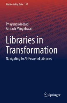 Paperback Libraries in Transformation: Navigating to AI-Powered Libraries Book