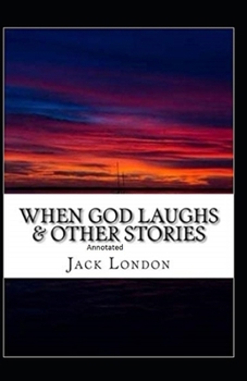 Paperback When God Laughs & Other Stories Annotated Book