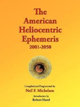 Paperback The American Heliocentric Ephemeris 2001-2050 Book