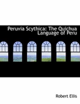 Paperback Peruvia Scythica: The Quichua Language of Peru [Large Print] Book