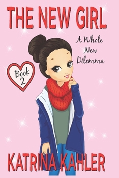 Paperback The New Girl: Book 2 - A Whole New Dilemma Book