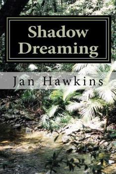 Shadow Dreaming - Book #1 of the Dreaming
