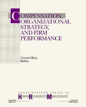 Paperback Compensation, Organizational Strategy, and Firm Performance Book