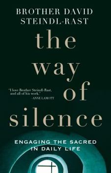 Paperback The Way of Silence: Engaging the Sacred in Daily Life Book