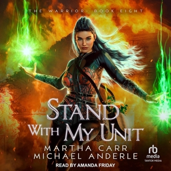 Stand with My Unit - Book #8 of the Warrior