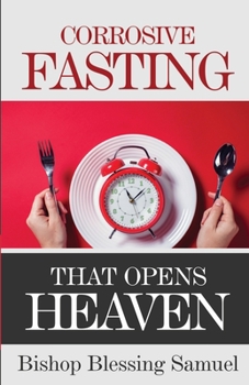 Paperback Corrosive Fasting That Opens Heaven Book