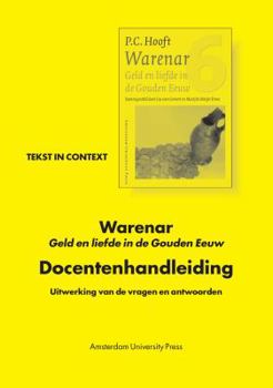 P. C. Hooft - Warenar: Geld en Liefde in de Gouden Eeuw - Docentenhandleiding (Dutch Edition)