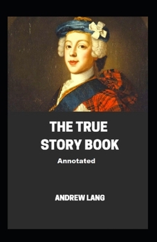 Paperback The True Story Book Annotated Book